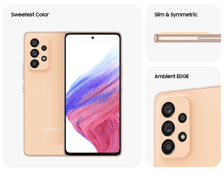Galaxy A53 5G in Awesome Peach, seen from multiple angles to show the design: rear, front, side and close-up on the rear camera. Text saying Sweetest Color, Slim & Symmetric, Ambient EDGE.